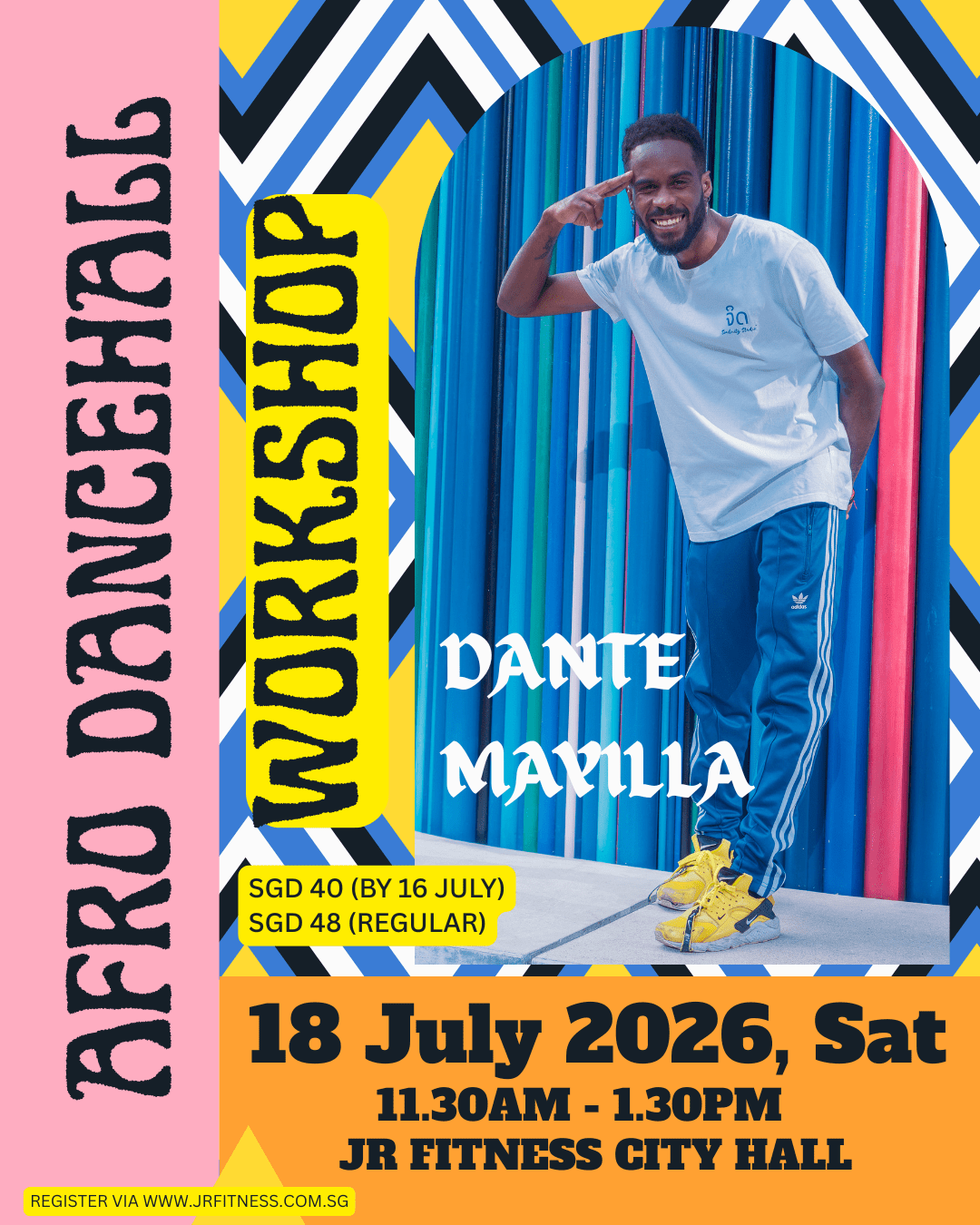 AFRO DANCEHALL WORKSHOP Instagram Post 45 - JR Fitness | Singapore Bright, retro-style fitness event poster showing a man posing in front of a blue striped background; promotes 'Dante Manila' and the July 18, 2026 event at JR Fitness City Hall with registration info.