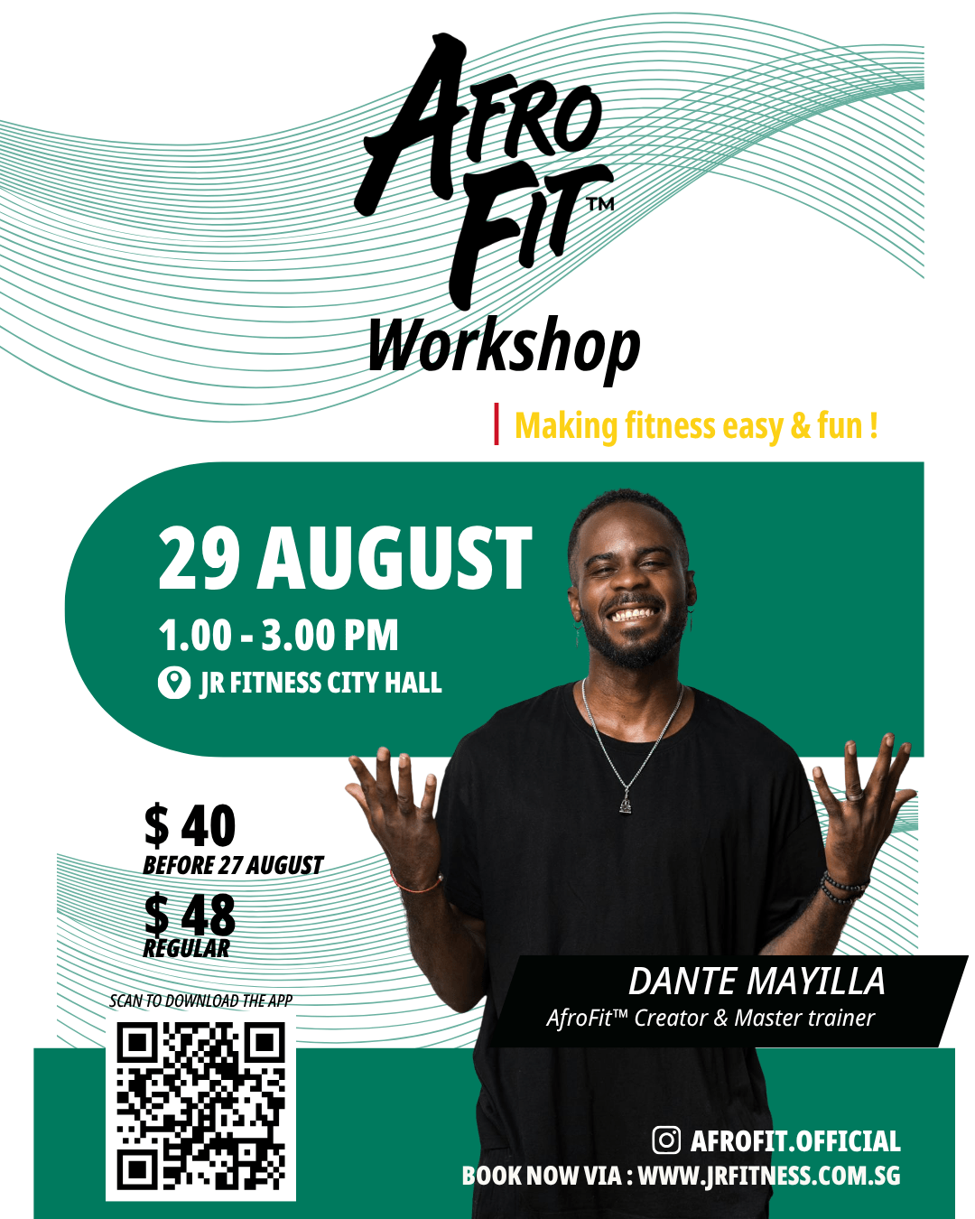 Promotional poster for AfroFit Workshop: 'Making fitness easy & fun!' with 29 August, 1–3 PM at JR Fitness City Hall; early bird , regular ; features Dante Mayilla and QR code.