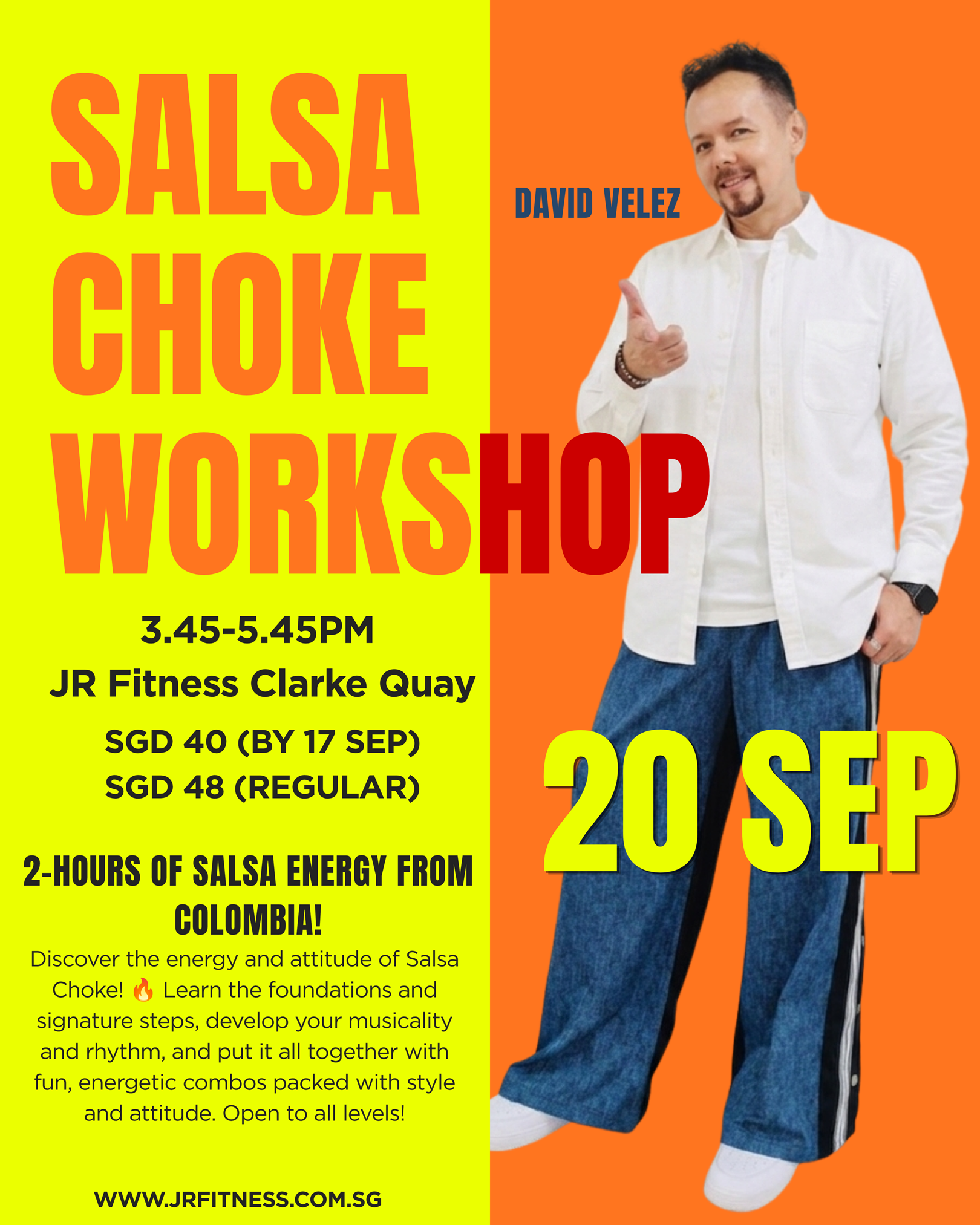 Salsa choke workshop_resized - JR Fitness | Singapore Poster for a Salsa Choke Workshop with David Velez; yellow left panel with large orange text and a man in white shirt on the right against orange background.